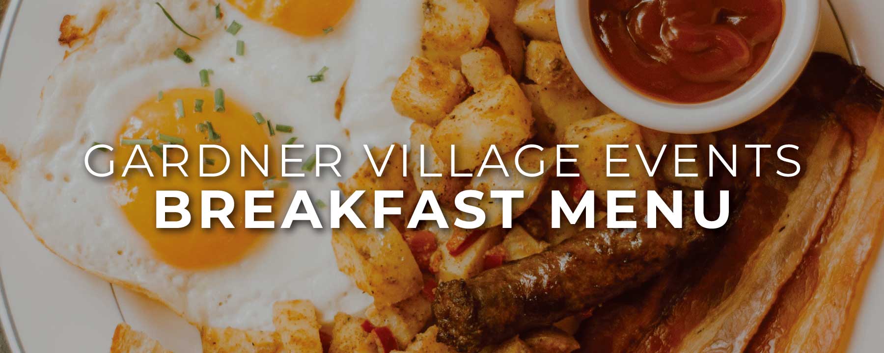 gardner village event venues breakfast menu