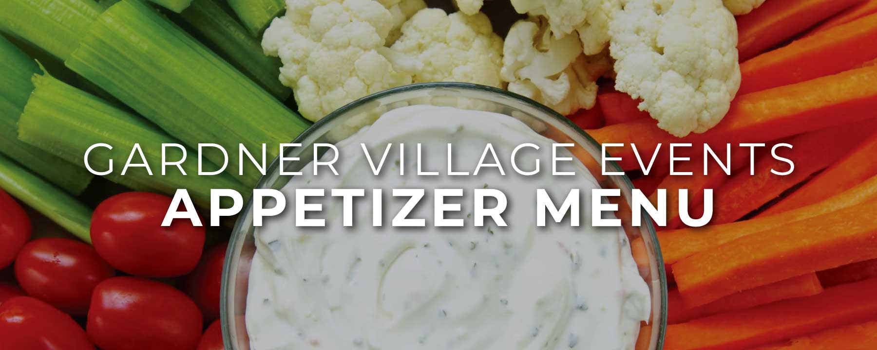 gardner village event venues appetizer menu