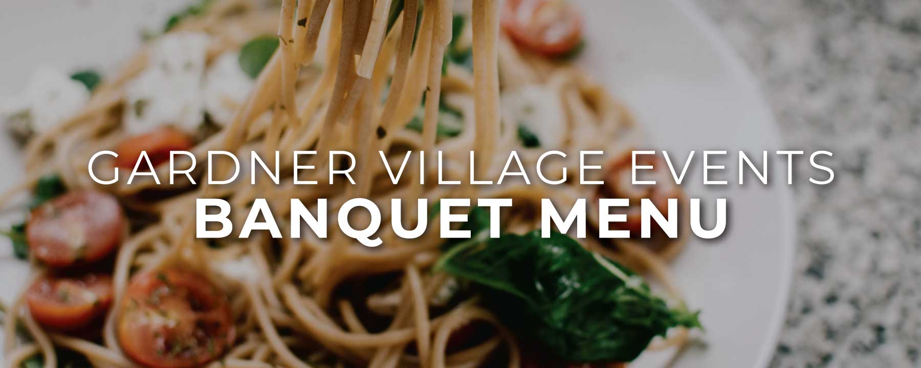 gardner village event venues banquet menu