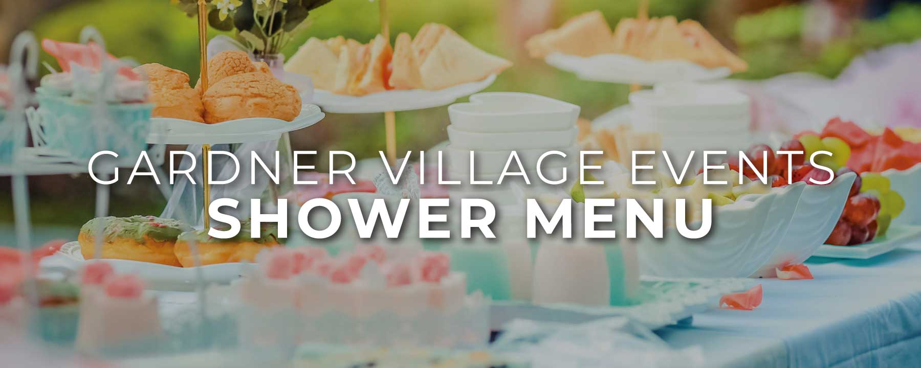 gardner village event venues shower menu